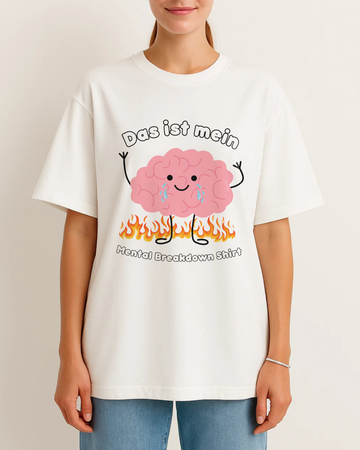 DAS IST MEIN MENTAL BREAKDOWN SHIRT