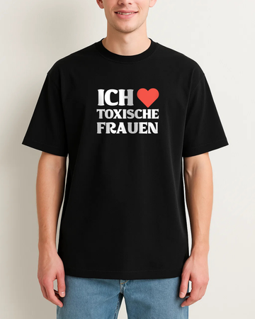 Ich liebe toxische Frauen