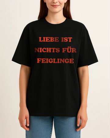 LIEBE IST NICHTS FÜR FEIGLINGE
