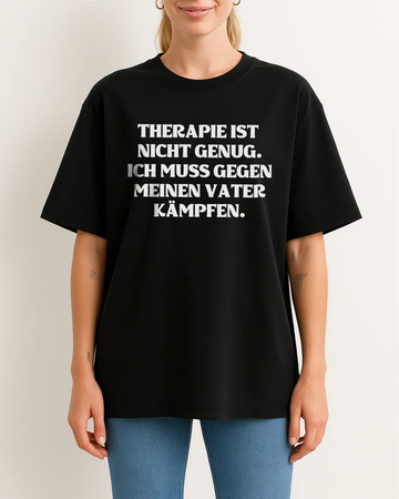 THERAPIE IST NICHT GENUG. ICH MUSS GEGEN MEINEN VATER KÄMPFEN.