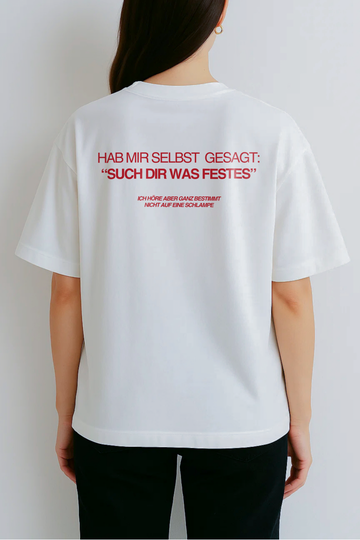 HAB MIR SELBST GESAGT: “SUCH DIR WAS FESTES” ICH HÖRE ABER GANZ BESTIMMT NICHT AUF EINE SCHLAMPE