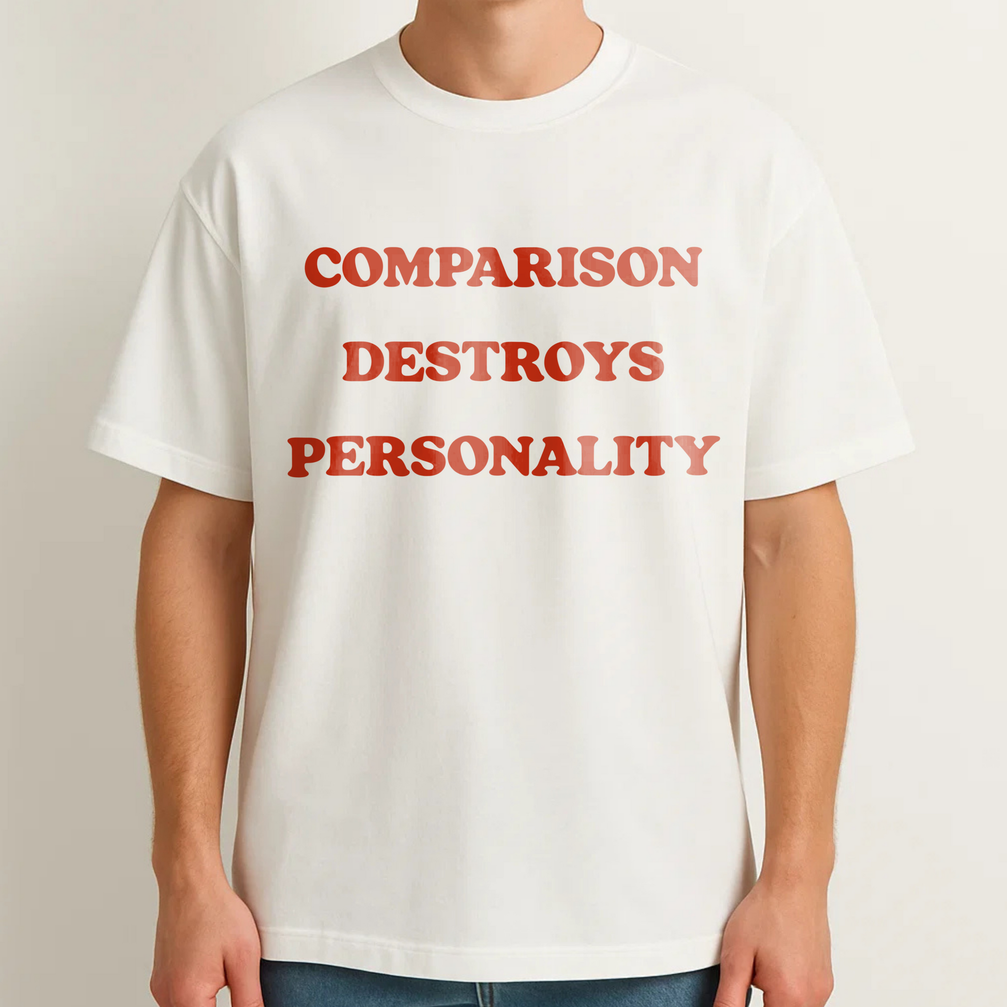 COMPARISON DESTROYS PERSONALITY
