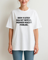 DEIN VATER MACHT WITZE. MEINER MACHT FEHLER.