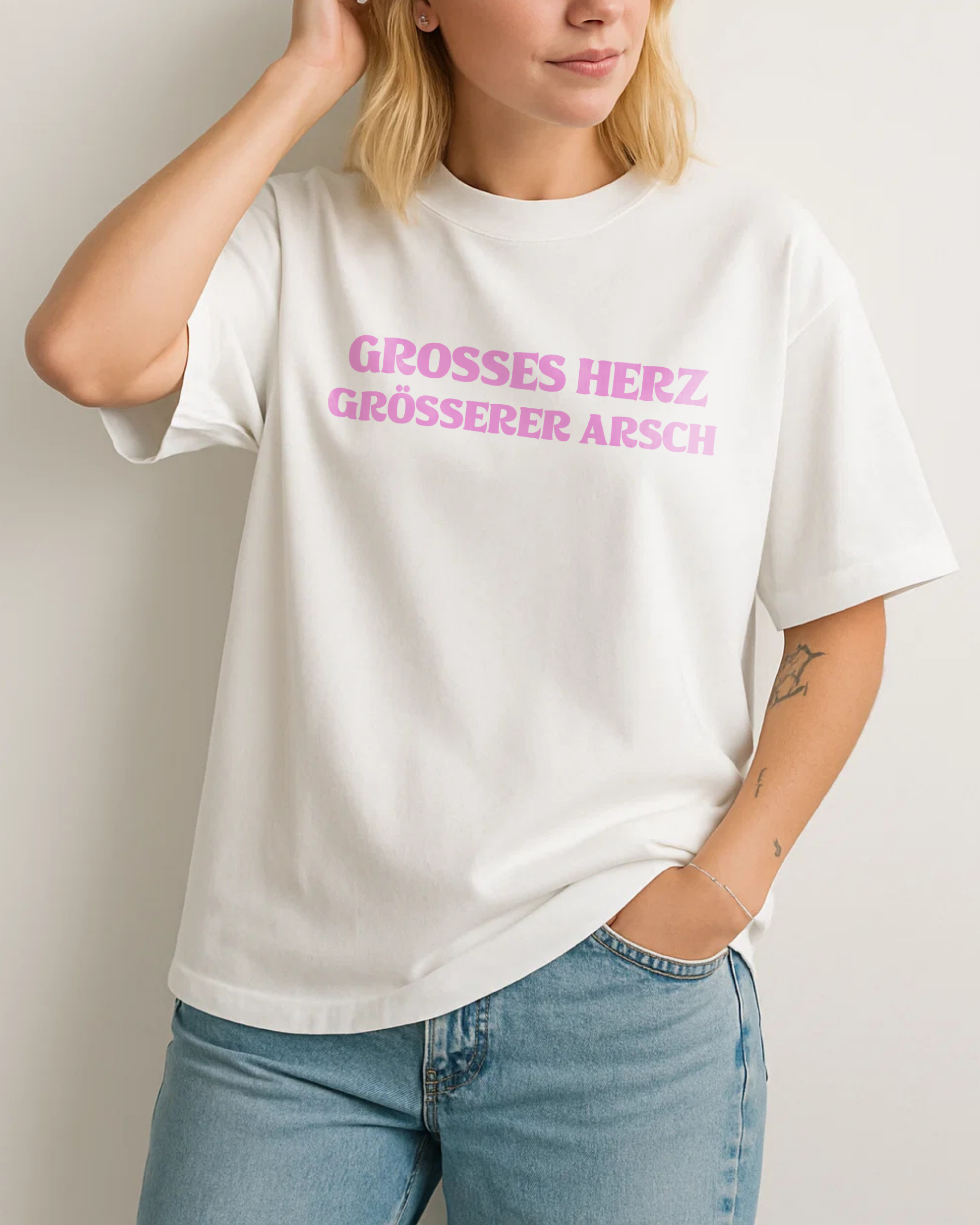 GROSSES HERZ GRÖSSERER ARSCH
