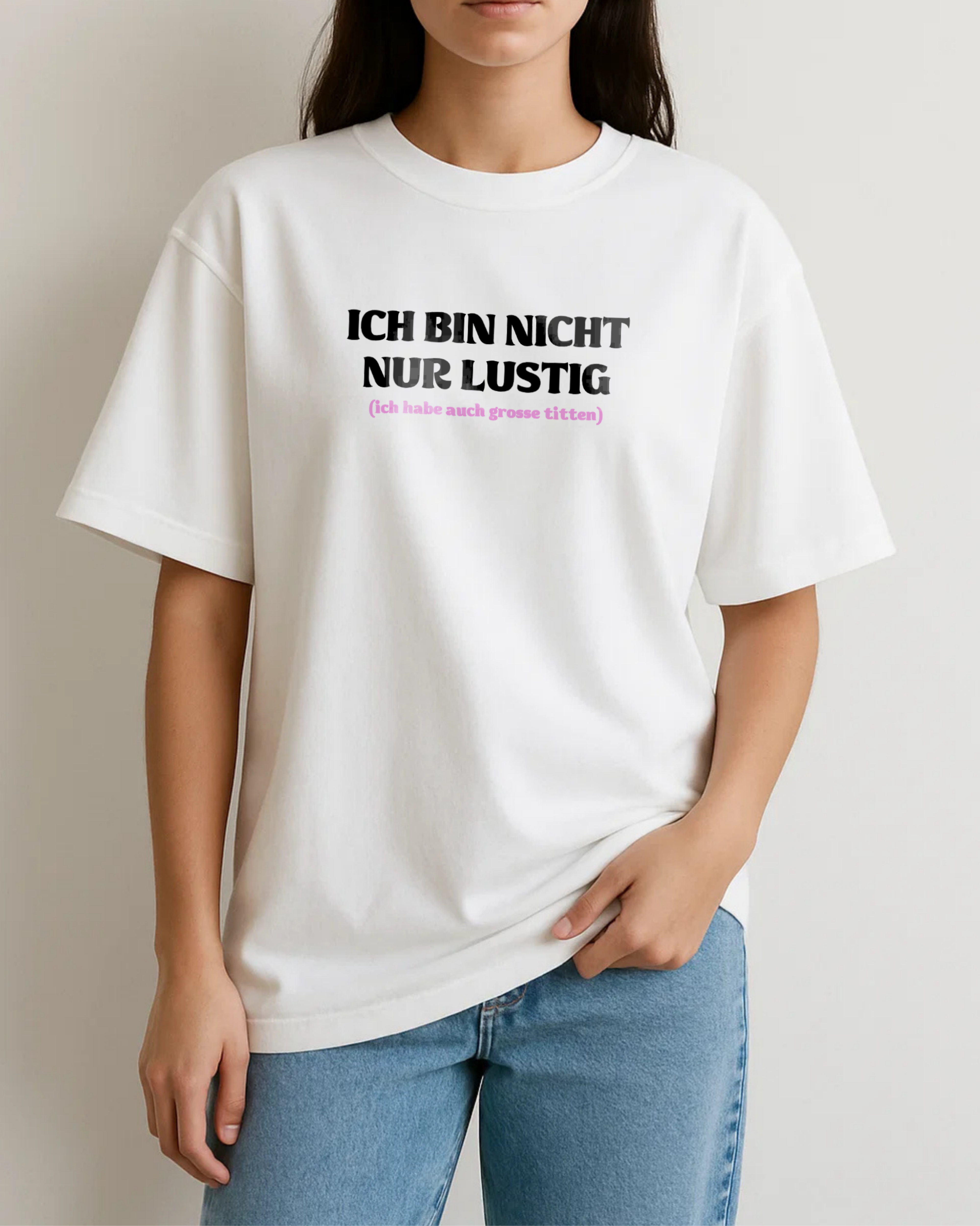 ICH BIN NICHT NUR LUSTIG (ICH HABE AUCH GROSSE TITTEN)