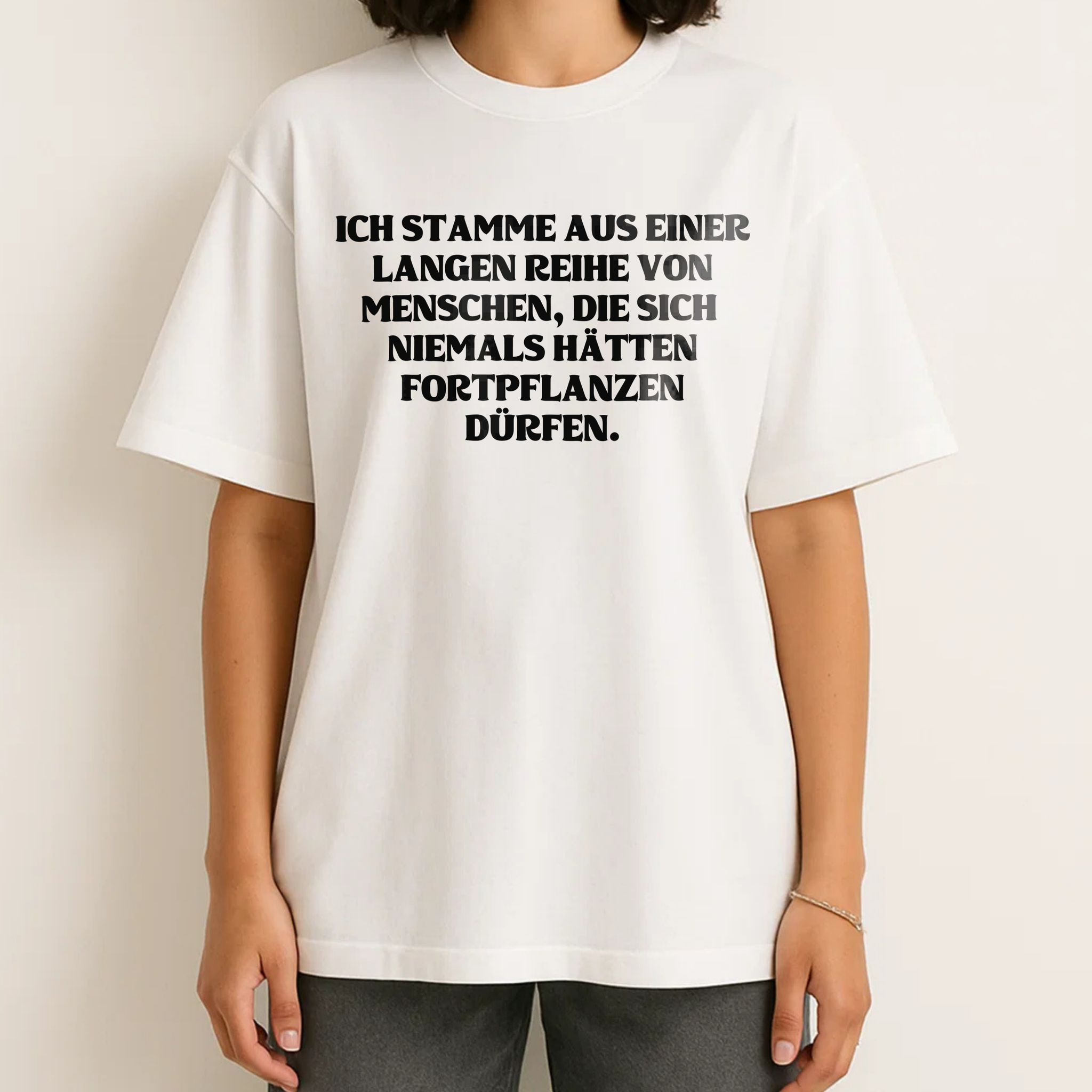 ICH STAMME AUS EINER LANGEN REIHE VON MENSCHEN, DIE SICH NIEMALS HÄTTEN FORTPFLANZEN DÜRFEN.