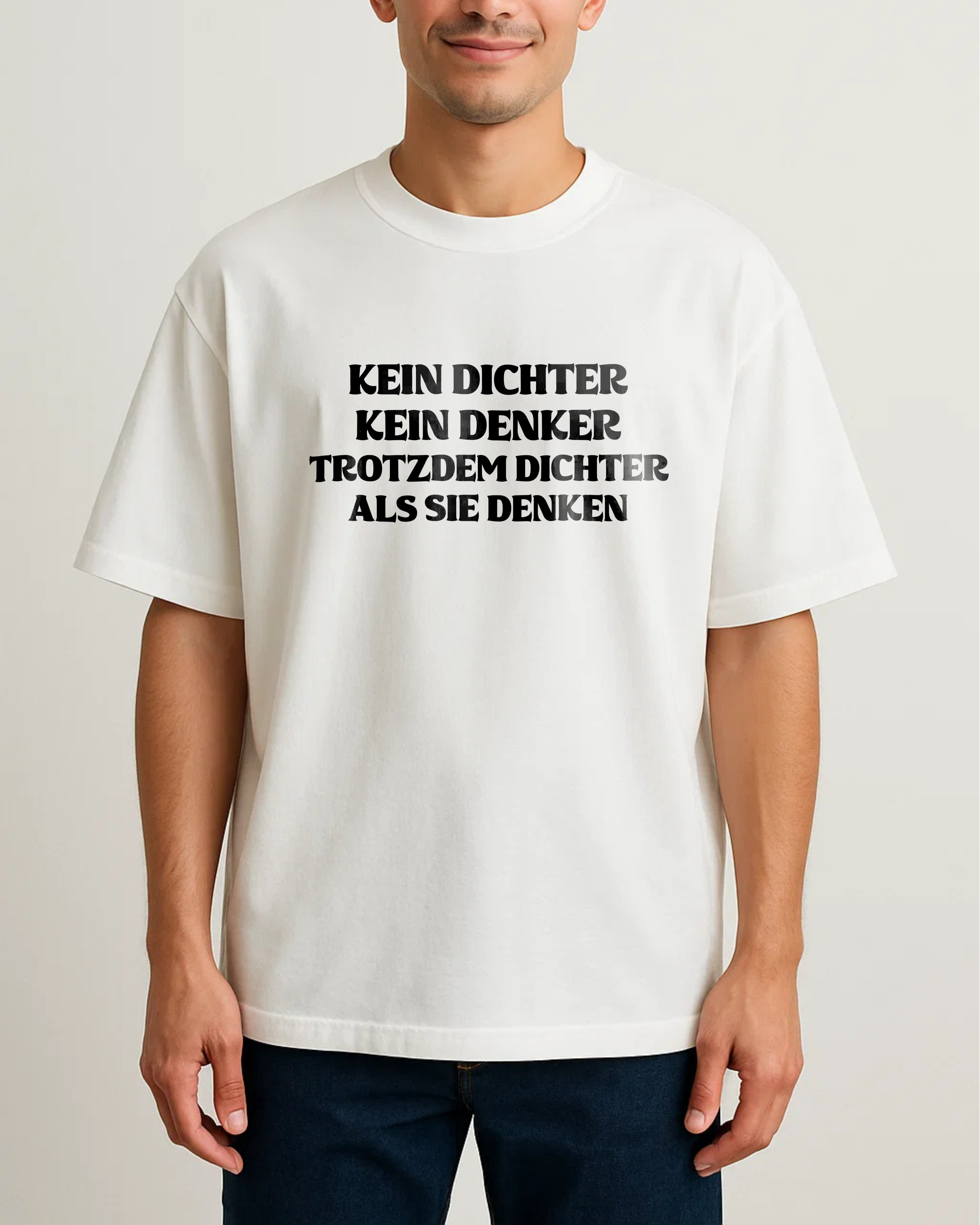 KEIN DICHTER KEIN DENKER TROTZDEM DICHTER ALS SIE DENKEN