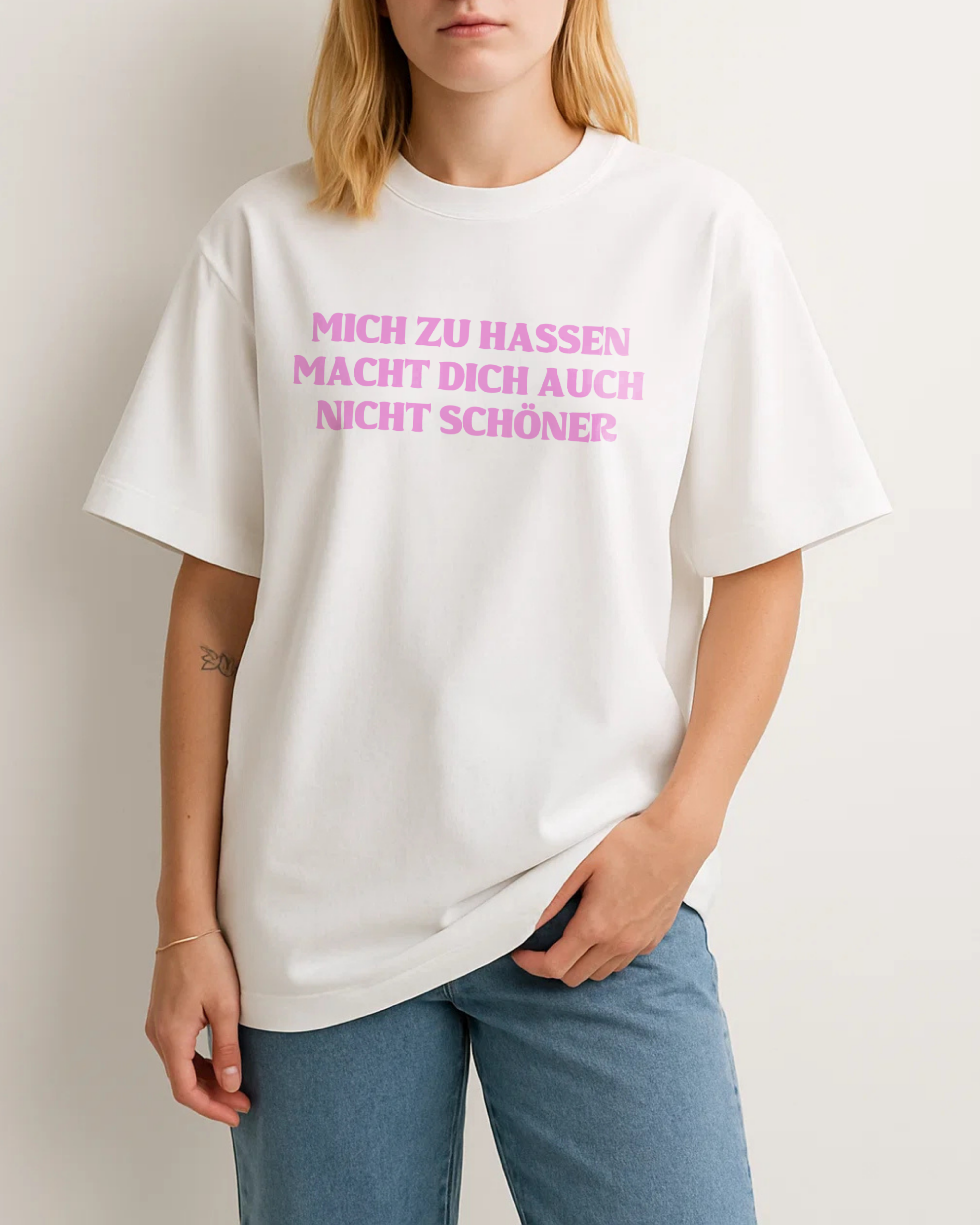 MICH ZU HASSEN MACHT DICH AUCH NICHT SCHÖNER