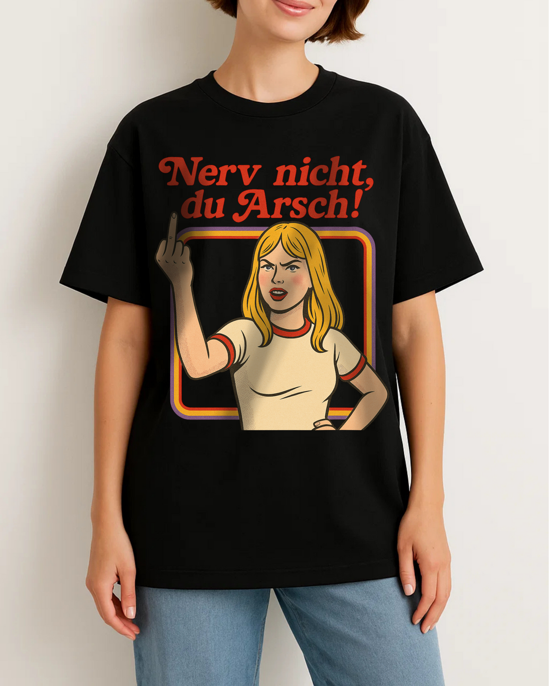 NERV NICHT, DU ARSCH!