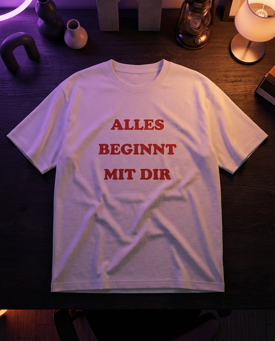 ALLES BEGINNT MIT DIR