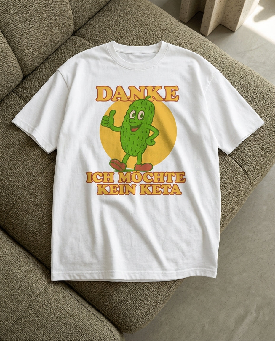 DANKE ICH MÖCHTE KEIN KETA