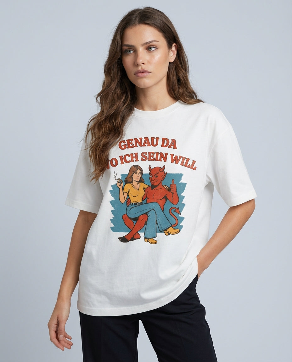 GENAU DA WO ICH SEIN WILL