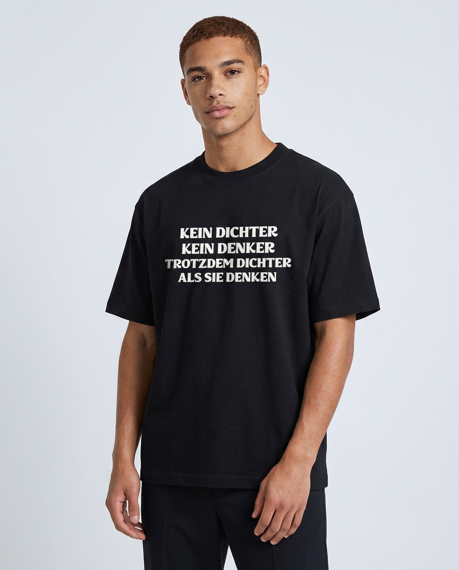 KEIN DICHTER KEIN DENKER TROTZDEM DICHTER ALS SIE DENKEN