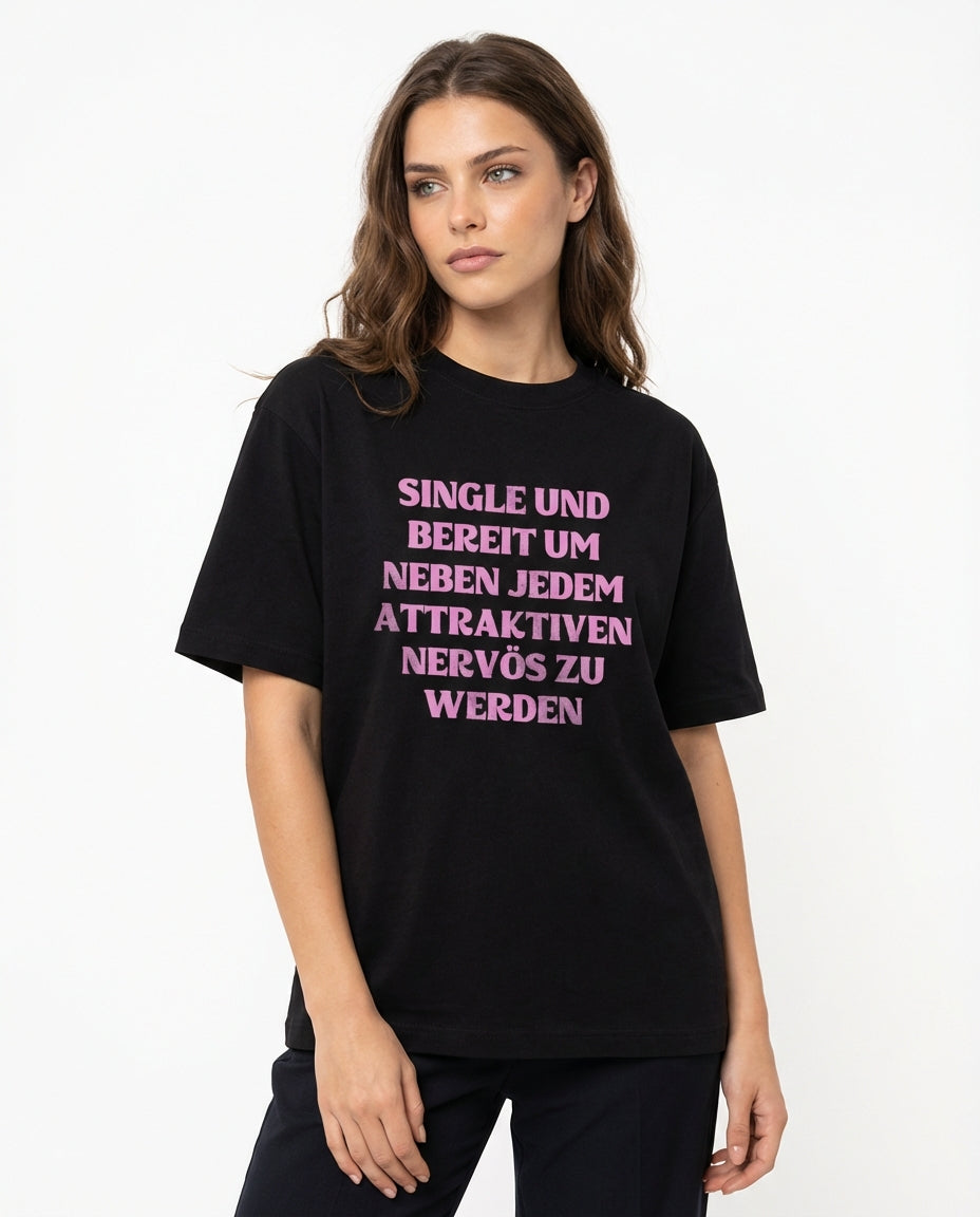 SINGLE UND BEREIT NEBEN JEDEM ATTRAKTIVEN NERVÖS ZU WERDEN