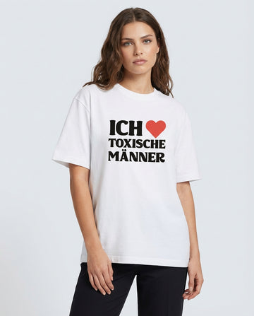 Ich liebe toxische Männer
