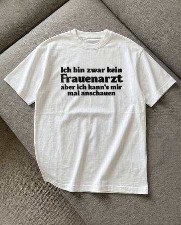 Ich bin zwar kein Frauenarzt aber ich kann's mir mal anschauen