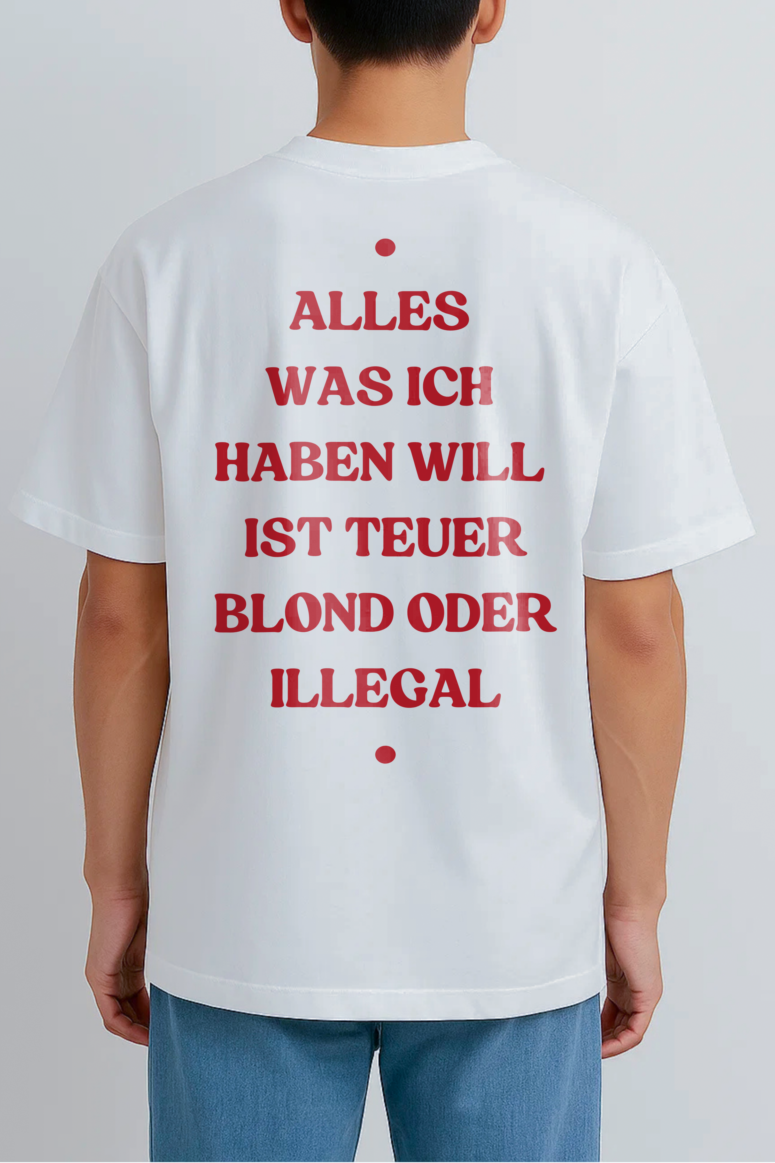 ALLES WAS ICH HABEN WILL IST TEUER BLOND ODER ILLEGAL