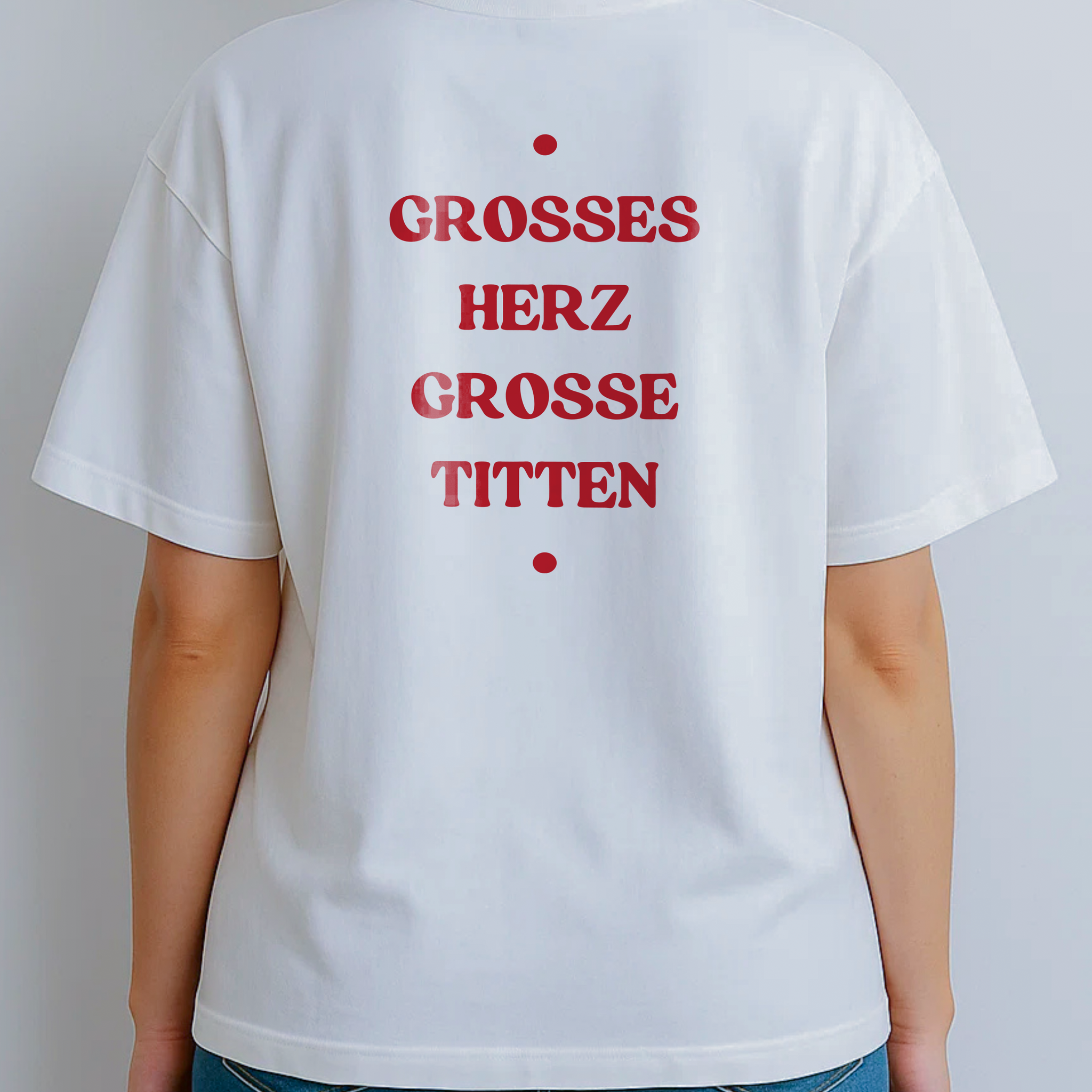 GROSSES HERZ GROSSE TITTEN (BACKPRINT)
