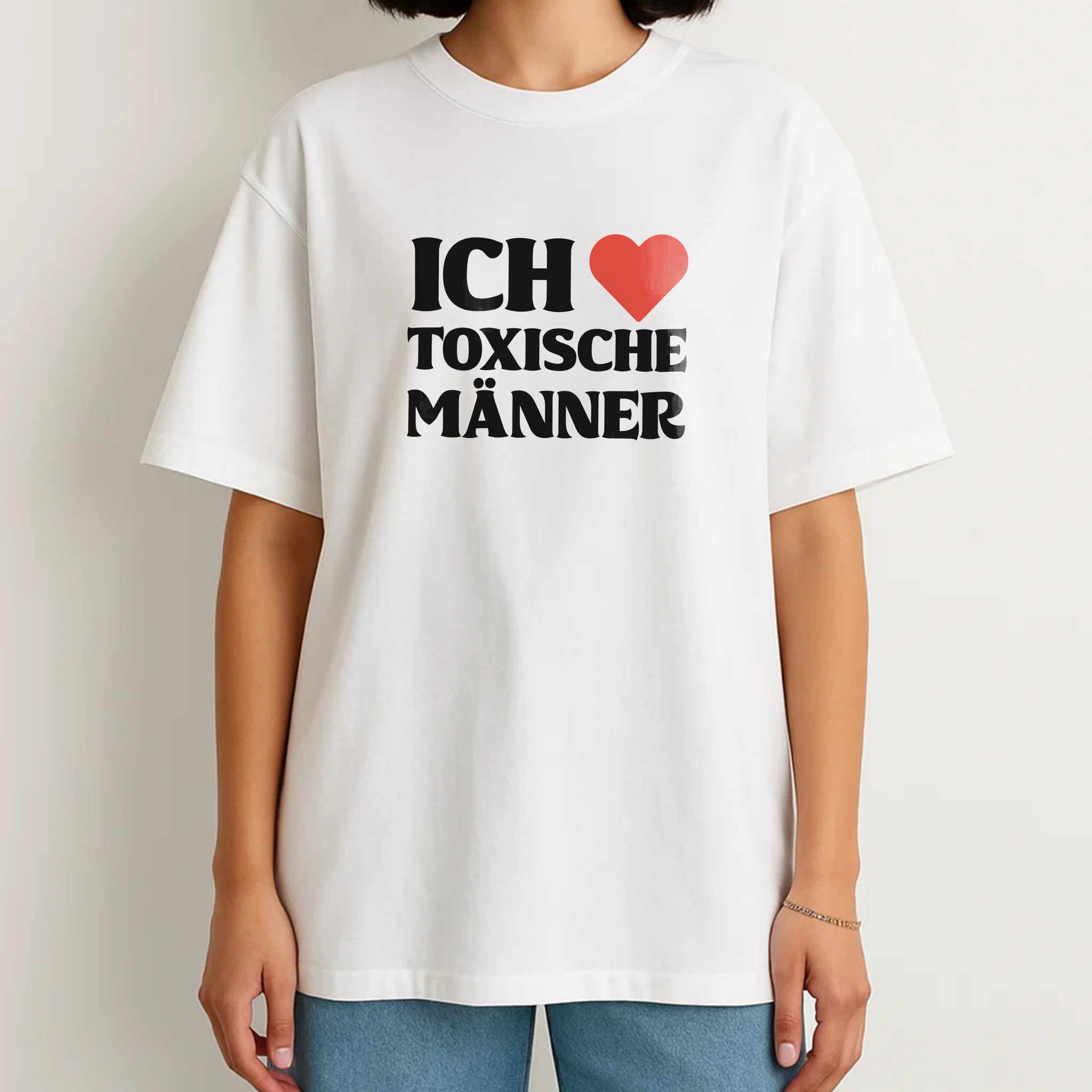 Ich liebe toxische Männer
