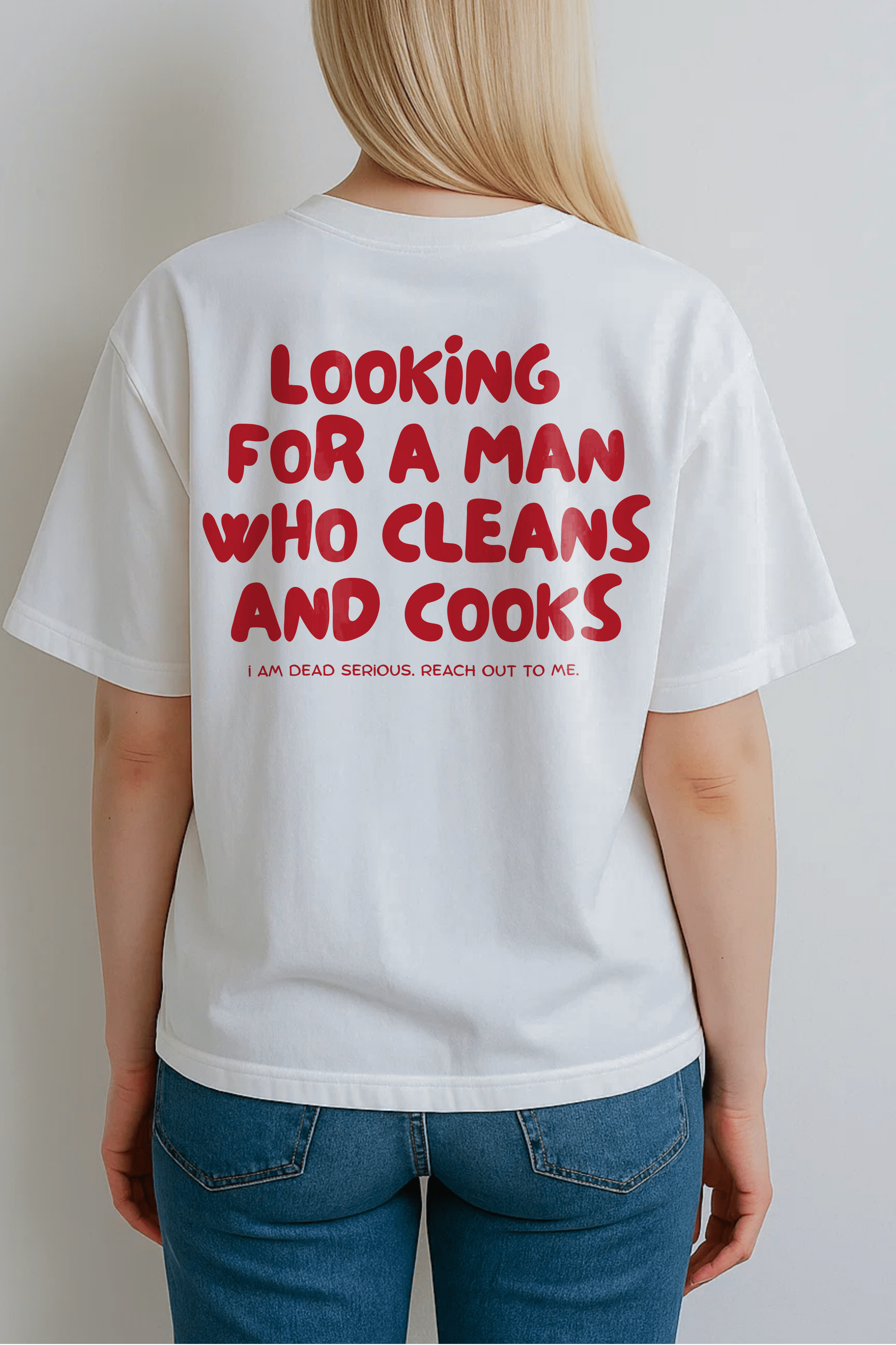 LOOKING FOR A MAN WHO CLEANS AND COOKS