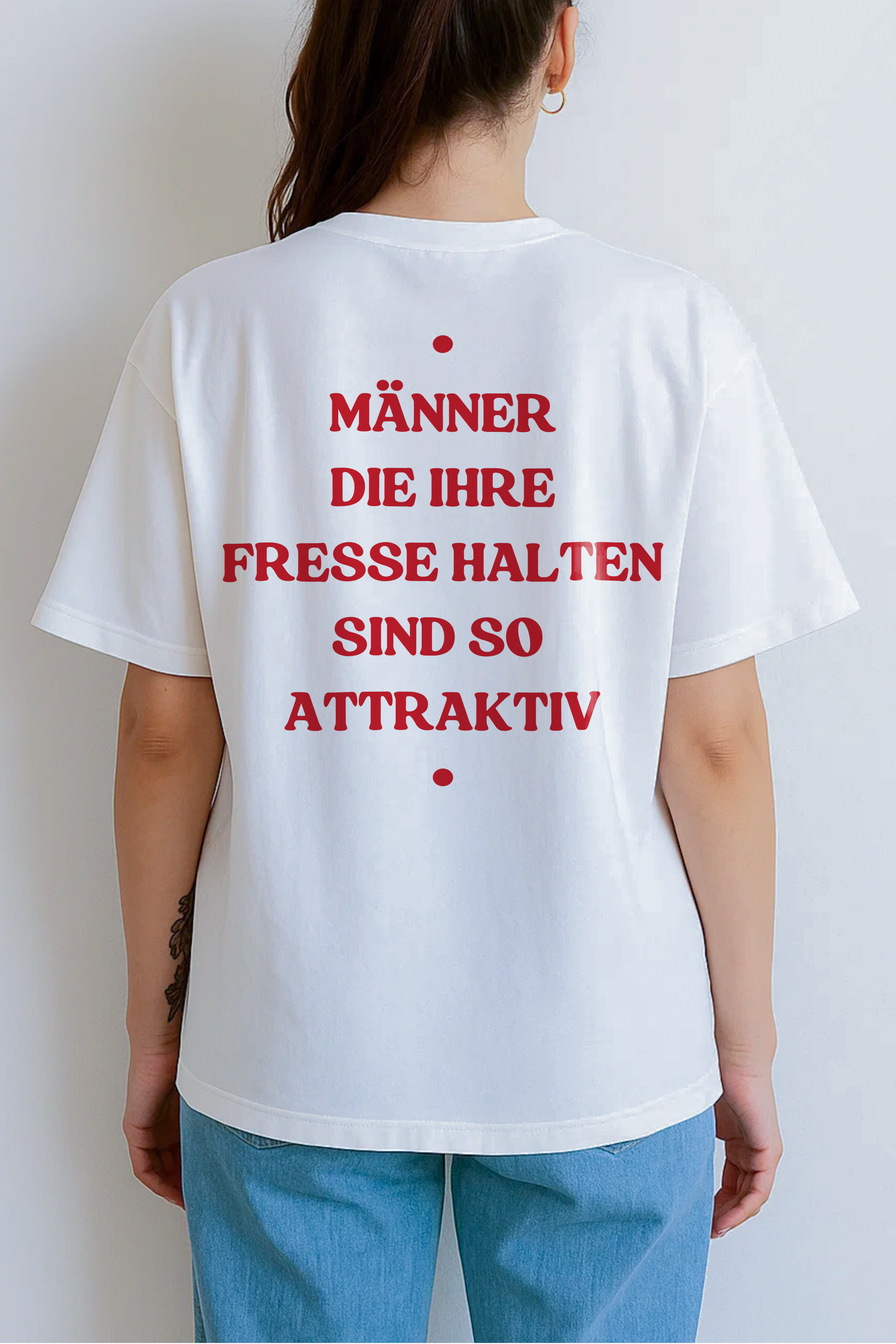 MÄNNER DIE IHRE FRESSE HALTEN SIND SO  ATTRAKTIV (BACKPRINT)