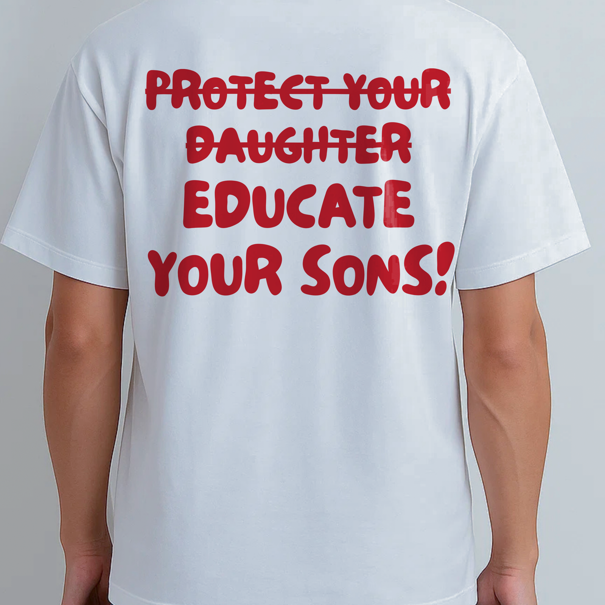 EDUCATE YOUR SONS