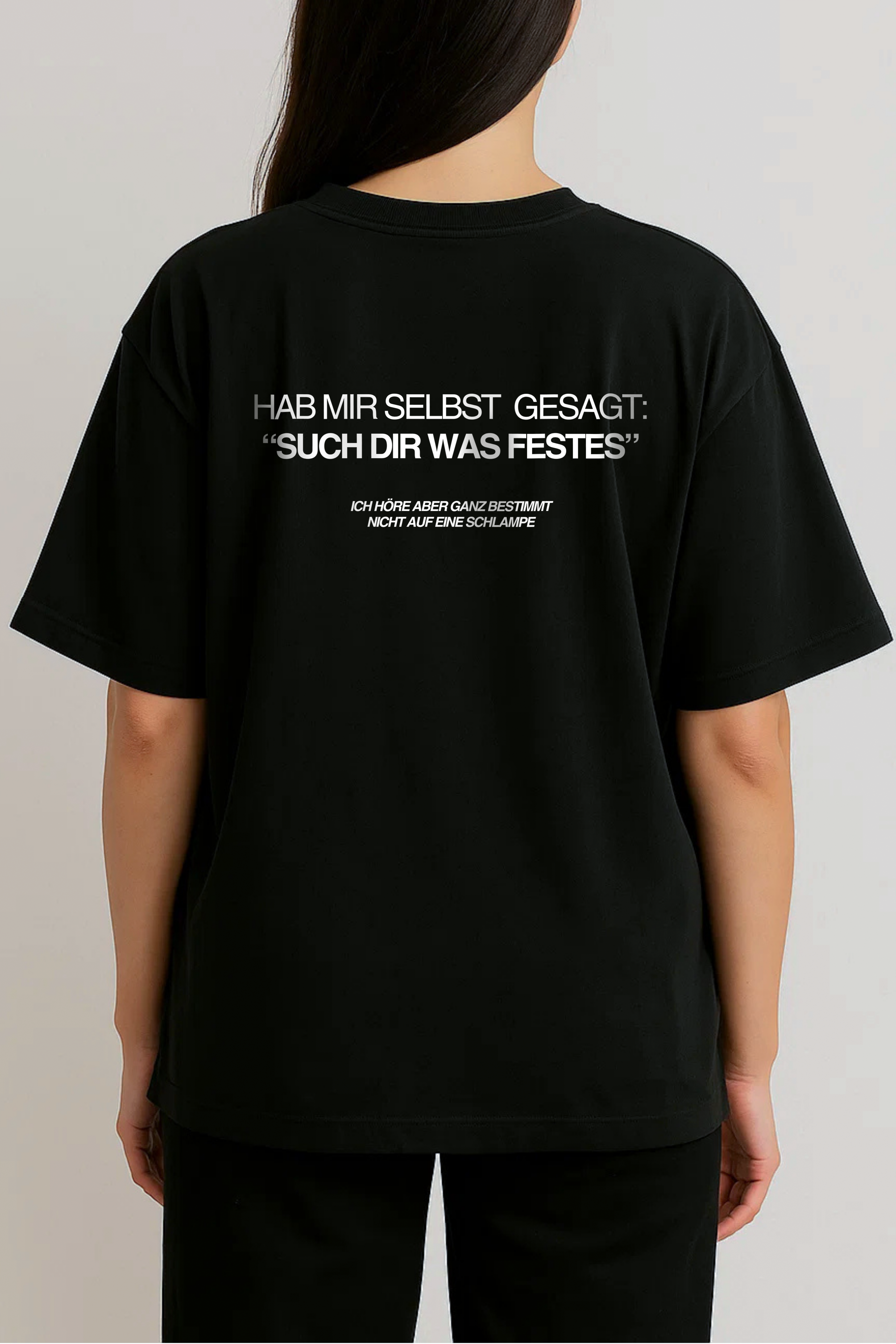 HAB MIR SELBST GESAGT: “SUCH DIR WAS FESTES” ICH HÖRE ABER GANZ BESTIMMT NICHT AUF EINE SCHLAMPE