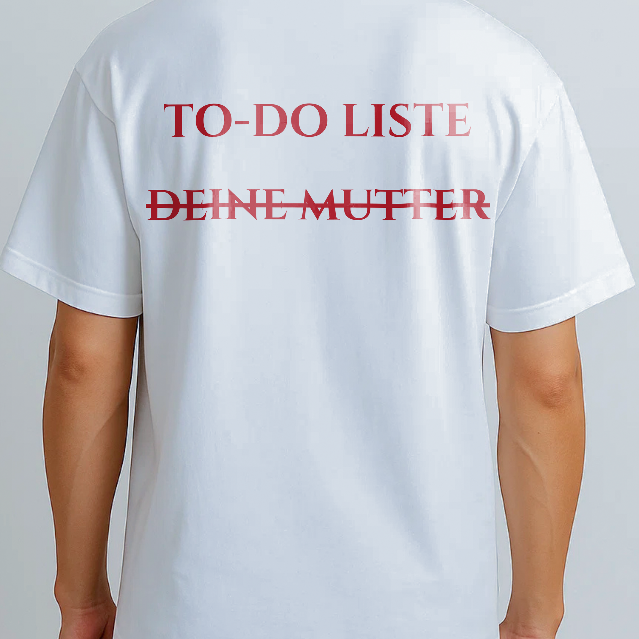 TO DO LISTE DEINE MUTTER