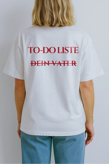 TO DO LISTE DEIN VATER